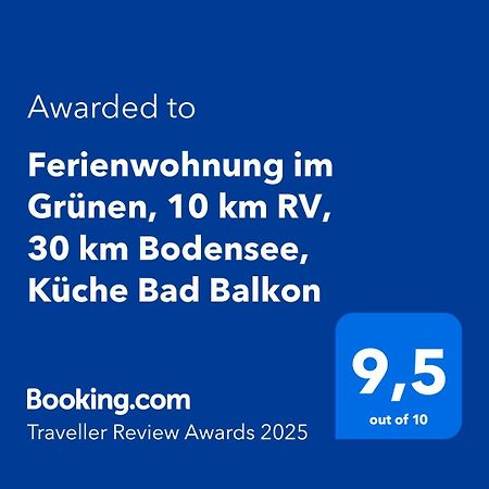 Ferienwohnung Im Gruenen, 10 Km Rv, 30 Km Bodensee, Kueche Bad Balkon Wolpertswende Екстериор снимка